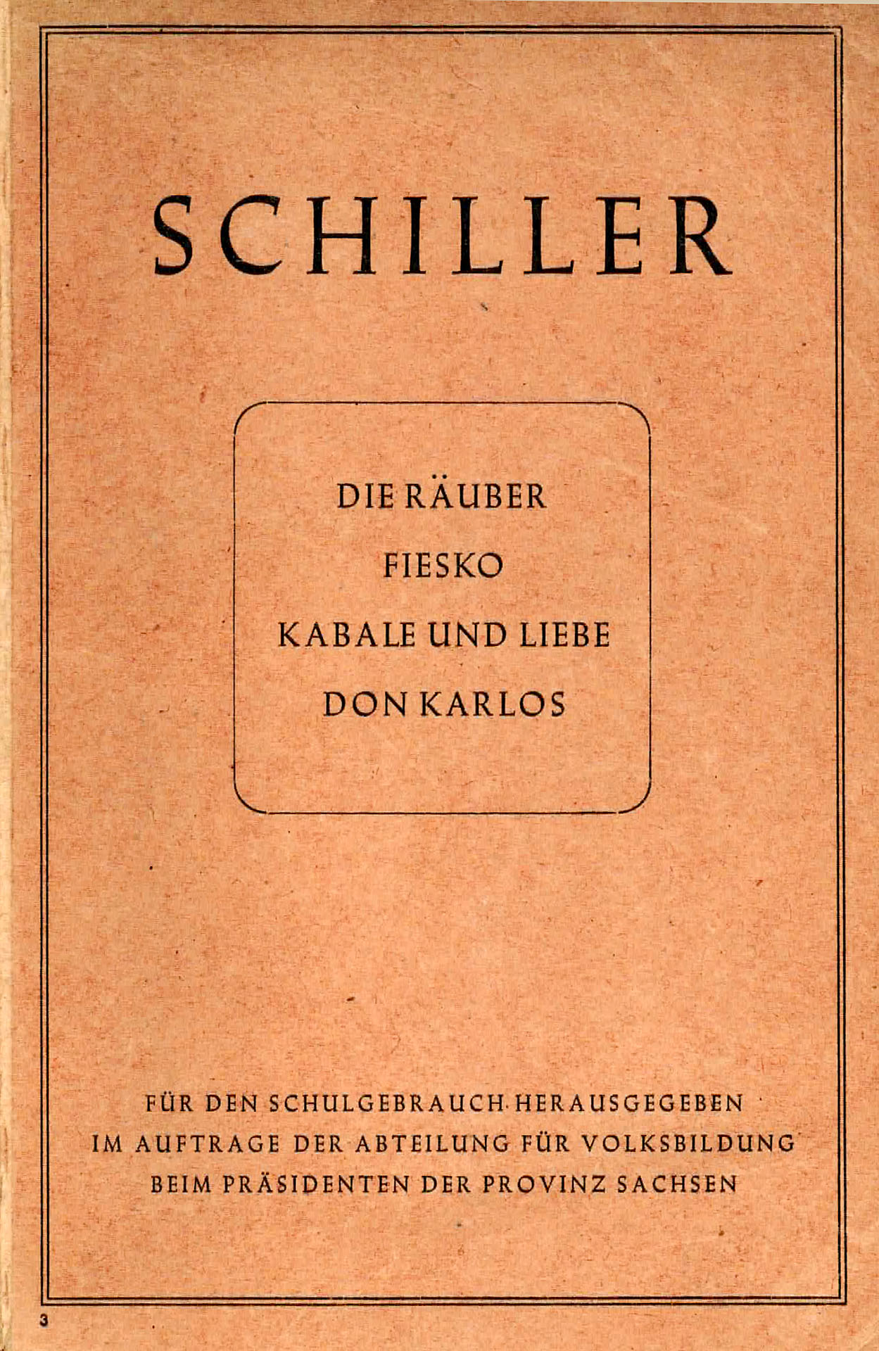 Die Räuber - Fiesko - Kabale und Liebe - Don Karlos - Schiller, Friedrich